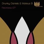 cover: Drunky Daniels|Mateus B - Reckless EP