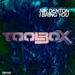 cover: Nik Denton - I Bring You