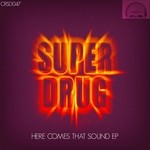 cover: Super Drug - Here Comes That Sound EP