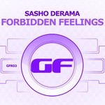 cover: Sasho Derama - Forbidden Feelings