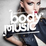 cover: Various - Body Music: Nu Disco Choices Vol 3