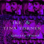 cover: Ike & Tina Turner - Ghetto Funk