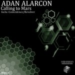 cover: Adan Alarcon - Calling To Mars