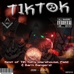 cover: Tik Tok - Best Of Tik Tok's Warehouse, Field & Barn Bangerz!