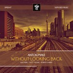 cover: Anton Make - Without Looking Back (remixes)