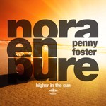 cover: Nora En Pure|Penny Foster - Higher In The Sun (remixes)