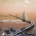 cover: Various - Lohit Nights (Compiled & Mixed By Kash Trivedi)