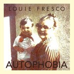 cover: Louie Fresco - Autophobia