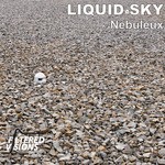 cover: Liquid Sky - Nebuleux