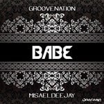 cover: Groove Nation & Misael Deejay - Babe (vocal mix)