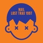 cover: Nail - Lost Trax 1997