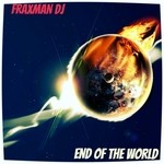 cover: Fraxman Dj - End Of The World