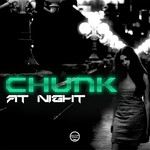 cover: Chunk - At Night