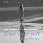 cover: Darko, Danny|Jova Radevska - Time Will Tell: Bass Remixes Part 2