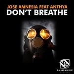 cover: Amnesia, Jose|Anthya - Don't Breathe (remixes)