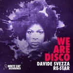 cover: Re Star|Svezza, Davide - We Are Disco