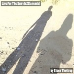 cover: Dazzla Remix|Thottrup, Steen - Live For The Sun