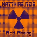 cover: Matthias Reis - Acid Analog