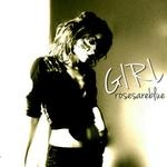 cover: Rosesareblue - Girl