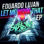 cover: Eduardo Lujan - Let Me Work That