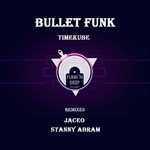 cover: Timekube - Bullet Funk