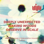 cover: Deeply Unexpected - Waking Woods