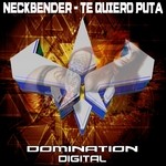 cover: Neckbender - Te Quiero Puta