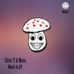 cover: Chris T & Matu - Made In EP