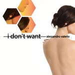 cover: Alessandro Valerio - I Don't Want