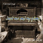 cover: Fatcat Slim - Just Me & My Piano