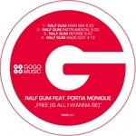 cover: Portia Monique|RALF GUM - Free: Is All I Wanna Be (remixes)