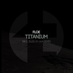 cover: Floe - Titanium (remixes)