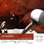 cover: Arnaldo - You See Me EP