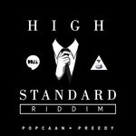 cover: 1st Klase Records & Dwala|Popcaan|Preedy - High Standard Riddim