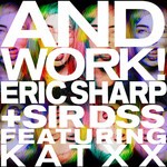 cover: Katxx|Sharp, Eric|Sir Dss - And Work