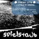 cover: Fresh Otis - U Stole My Dreams