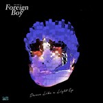 cover: Foreign Boy - Dance Like A Light EP