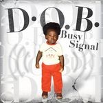 cover: Busy Signal - DOB