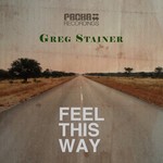 cover: Greg Stainer - Feel This Way