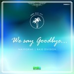 cover: Mayforms|Bass Division - We Say Goodbye