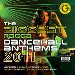 cover: Various - The Biggest Ragga Dancehall Anthems 2011