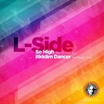 cover: L-side - So High/Riddim Dancer