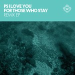 cover: Ps I Love You - For Those Who Stay: Remix EP