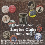 cover: Various - Cherry Red Singles Club: 1982 1983