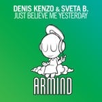 cover: Denis Kenzo|Sveta B - Just Believe Me Yesterday