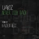 cover: Uakoz - Never Look Back