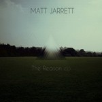 cover: Matt Jarrett - The Reason EP