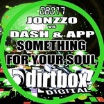 cover: Jonzzo|Dash & App - Something For Your Soul