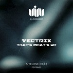 cover: Vectrix - That's What's Up