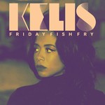 cover: Kelis - Friday Fish Fry